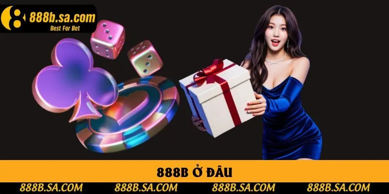 Giải Đáp 888B Ở Đâu - Nhà Cái Liệu Có Hợp Pháp Không?