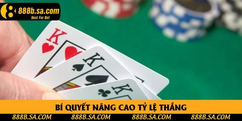 Bí quyết nâng cao tỷ lệ thắng Bí quyết nâng cao tỷ lệ thắng
