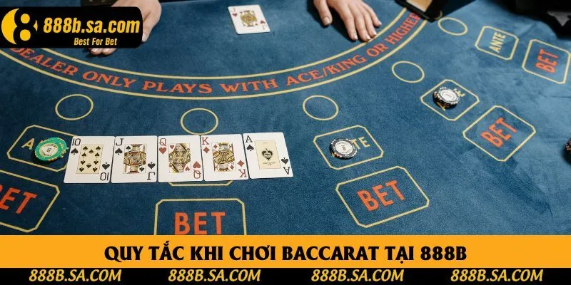 Quy tắc khi chơi baccarat tại 888B Quy tắc khi chơi baccarat tại 888B