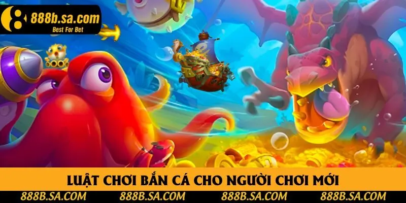 Luật chơi bắn cá cho người chơi mới Luật chơi bắn cá cho người chơi mới