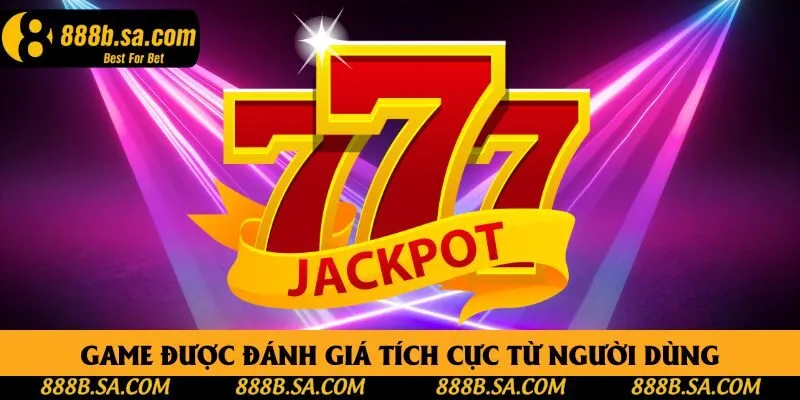 Game được đánh giá tích cực từ người dùng