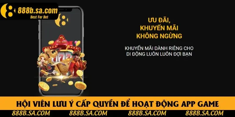 Hội viên lưu ý cấp quyền để hoạt động app game Hội viên lưu ý cấp quyền để hoạt động app game